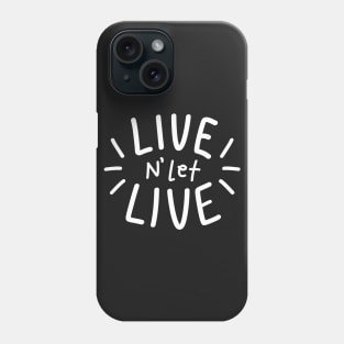 LIVE N' LET LIVE [BK Ver.] Phone Case