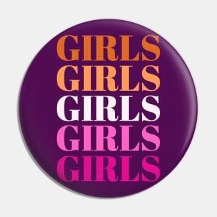 "Girls Girls Girls" Lesbian Pride Pin