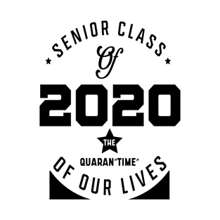 Quarantine Senior Class 2020 Graduation Funny Gift T-Shirt