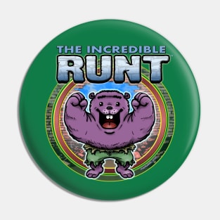 The Incredible Runt Pin