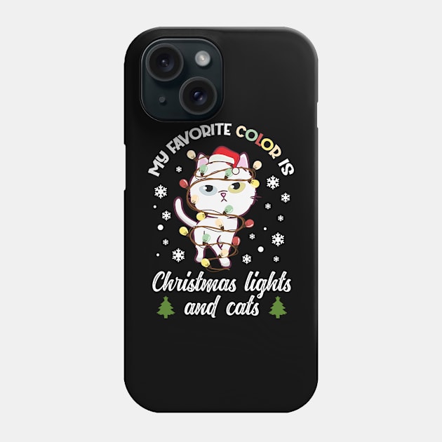 my favorite color is christmas lights and cats Phone Case by jodotodesign