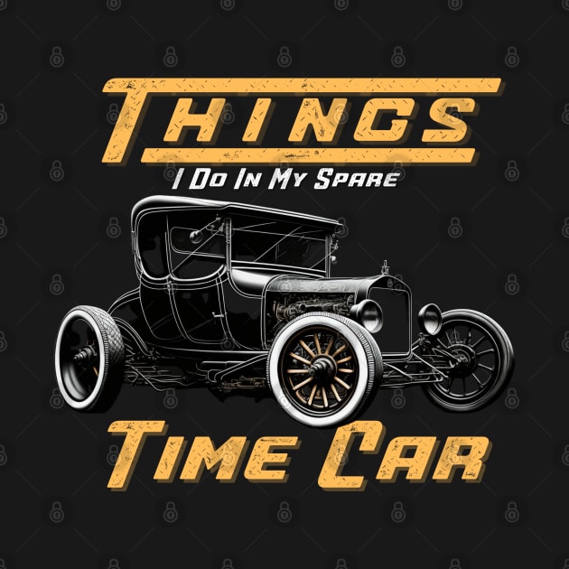 Things I Do In My Spare Time Car by PlayfulPrints