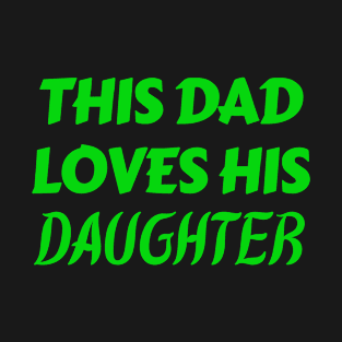 This Dad Loves His Daughter Partners For Life T-Shirt