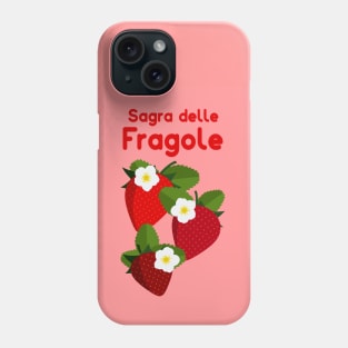 Strawberry Festival - Sagra delle Fragole Phone Case