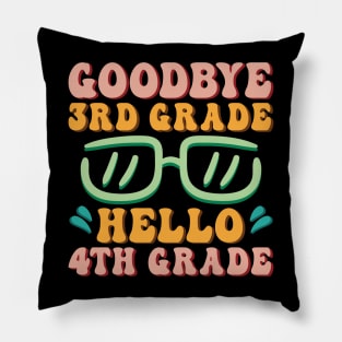 Goodbye 3rd Grade Hello 4th Grade Shirt Back To School Students Pillow