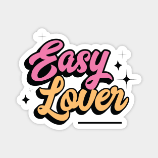 Easy Lover Magnet