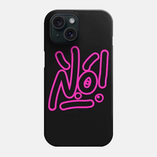 Say No! Phone Case by FabSpark