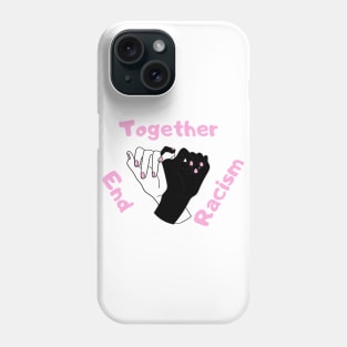 Together End Racism Phone Case