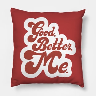 Good Better Me lettering Pillow