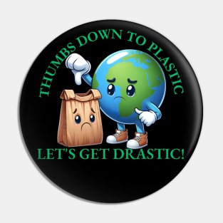 Thumbs down to plastic earth day 2024 Pin