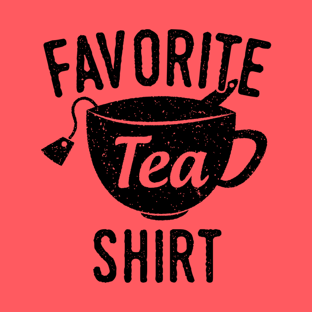 Favorite Tea Shirt by mauno31