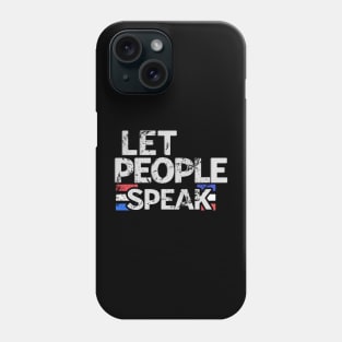 Let People Speak Phone Case