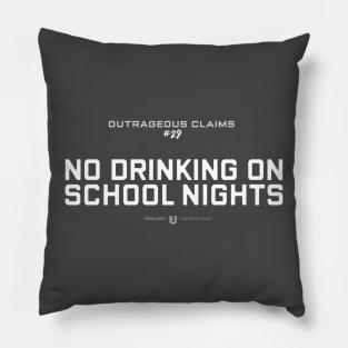 No Drinking on School Nights Pillow