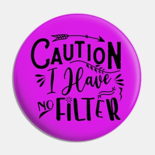 Caution; I have no filter Pin