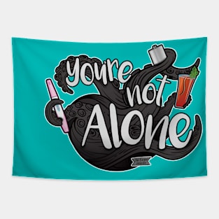 You're not alone Tapestry