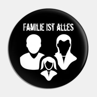 Familie ist alles Family Is Everything Pin