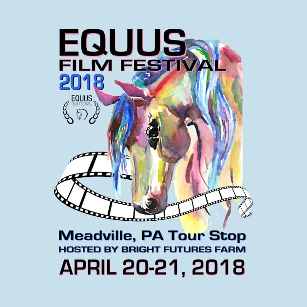 Official 2018 EQUUS Film Festival's Meadville Tour Stop Tee by BrightFutures