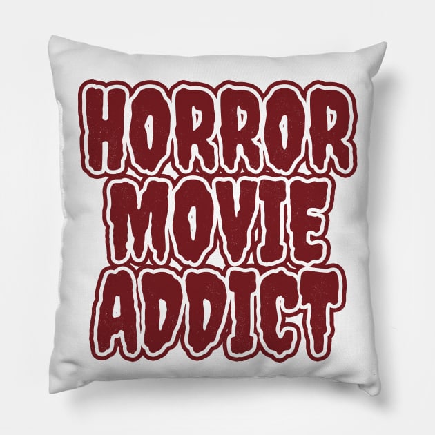 Horror Movie Addict Pillow by LunaMay