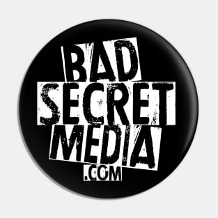 Bad Secret Media Pin