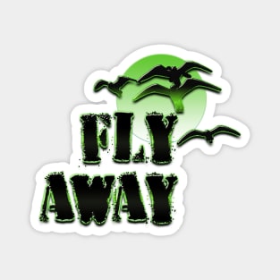 Fly away III Magnet