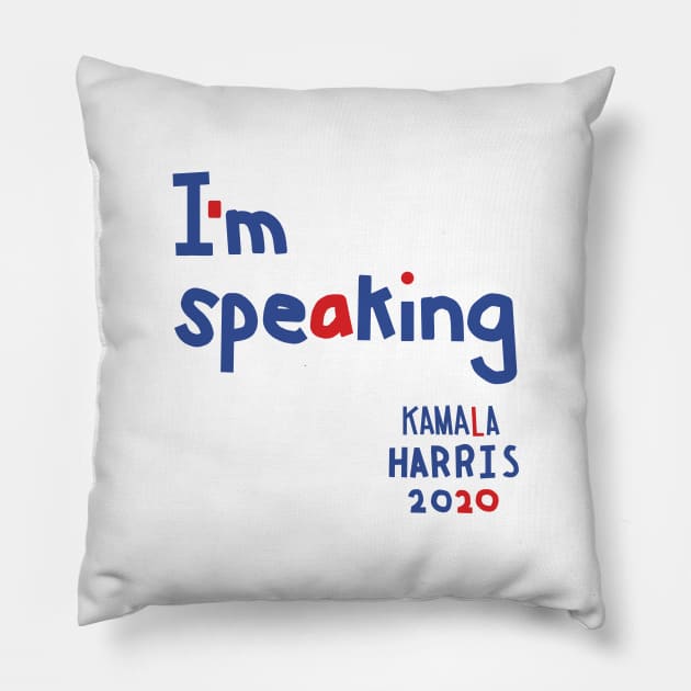 Im Speaking says Kamala Harris Pillow by ellenhenryart