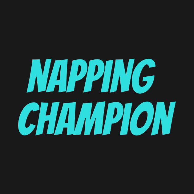 napping champion by thedesignleague