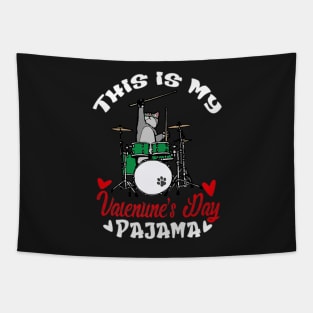 This Is My Valentines Day Pajama Cat Drummer Tapestry