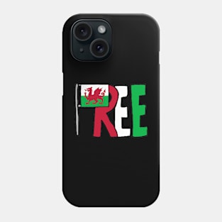 Welsh Independence - Free Wales Phone Case