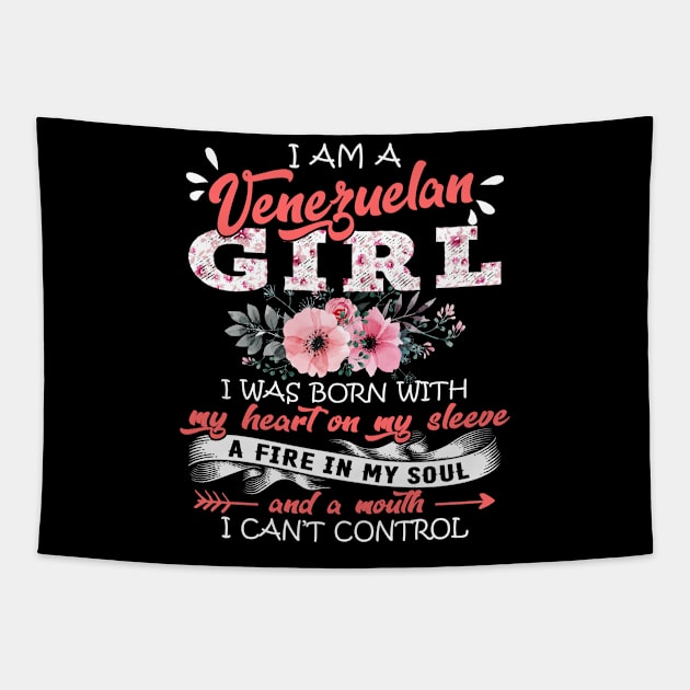 Venezuelan Girl I Was Born With My Heart on My Sleeve Floral Venezuela Flowers Graphic Tapestry by Kens Shop