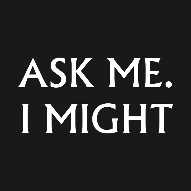 ASK ME by TheCosmicTradingPost