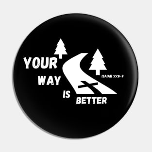 Your Way is Better Pin