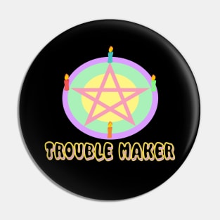 Trouble Trouble Trouble Pin