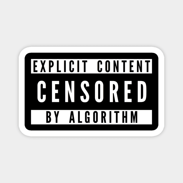 censored by algorithm Magnet by Feeding The Monster Pod