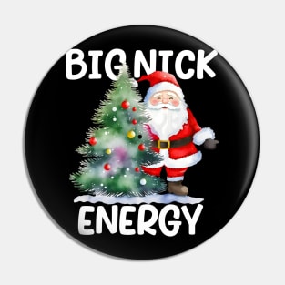 big nick energy sweatshirt, funny vintage santa claus funny ugly sweater Pin