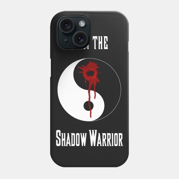 I am the Shadow Warrior Phone Case by dege13