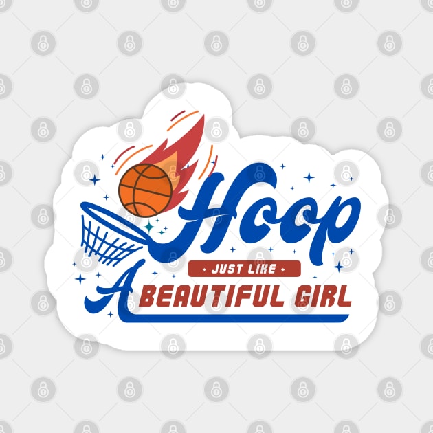 HOOP JUST LiKE A BEAUTIFUL GIRL Magnet by twitaadesign