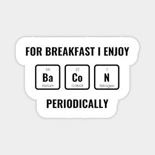 What i Enjoy For Breakfast Magnet