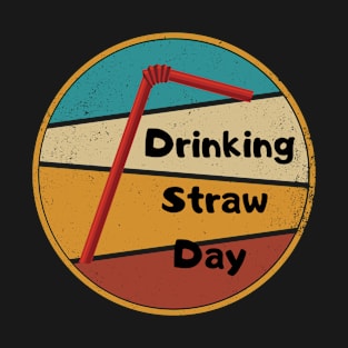 Drinking Straw Day T-Shirt