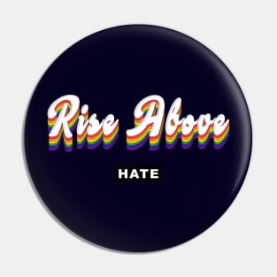 RISE ABOVE Pin