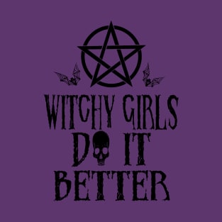 Witchy Girls Do It Better T-Shirt