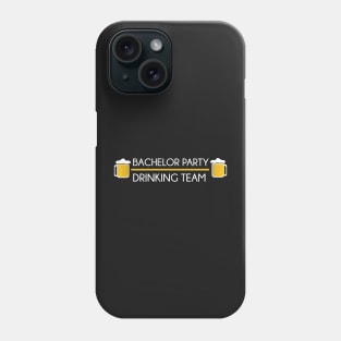 Bachelor Party Drinking Team Gift Phone Case