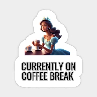 Princess - On coffee break Magnet