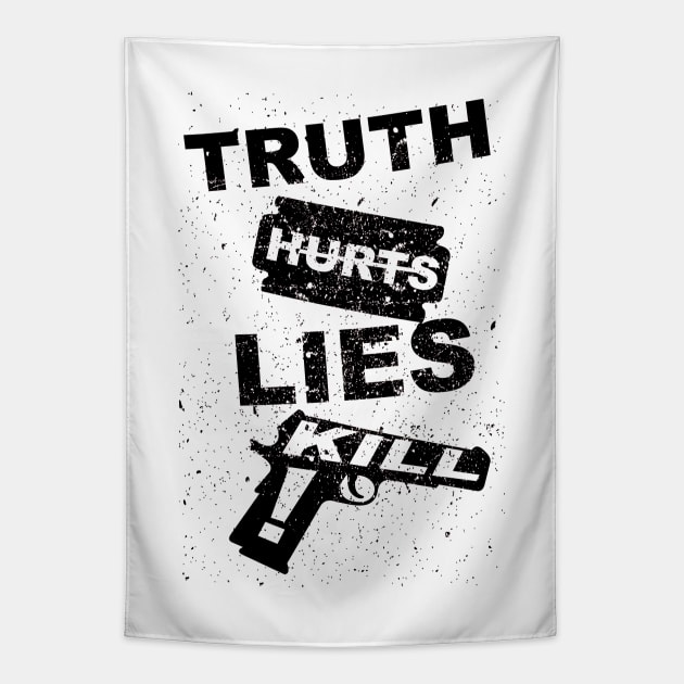 Truth Series: Truth Hurts. Lies Kill! (Razor Blade and Pistol) Tapestry by Jarecrow 