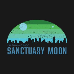 The Rise and Fall of Sanctuary Moon T-Shirt