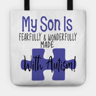 My son is fearfully & Wonderfully made with Autism Tote