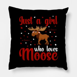 Just A Girl Who Loves Moose Pillow