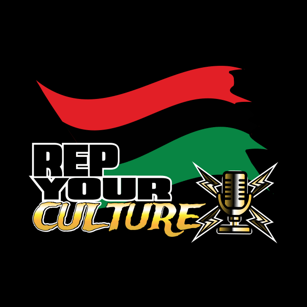 The Rep Your Culture Line: Black Pride by The Culture Marauders