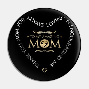 Amazing Mom Pin