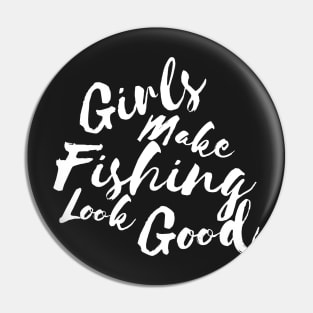 Girls make fishing look good Pin