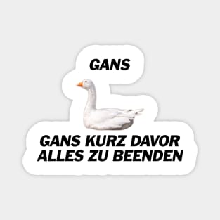 Gans, Gans dünnes Eis Sportsfreund - Deutsche Memes Magnet